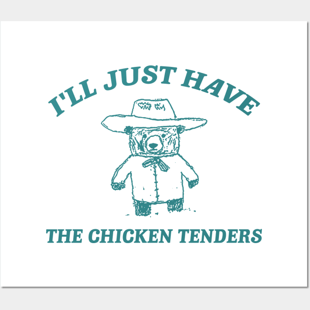 I'll Just Have The Chicken Tenders, Retro Cartoon T Shirt, Chicken Nugget Lover, Trendy Wall Art by Justin green